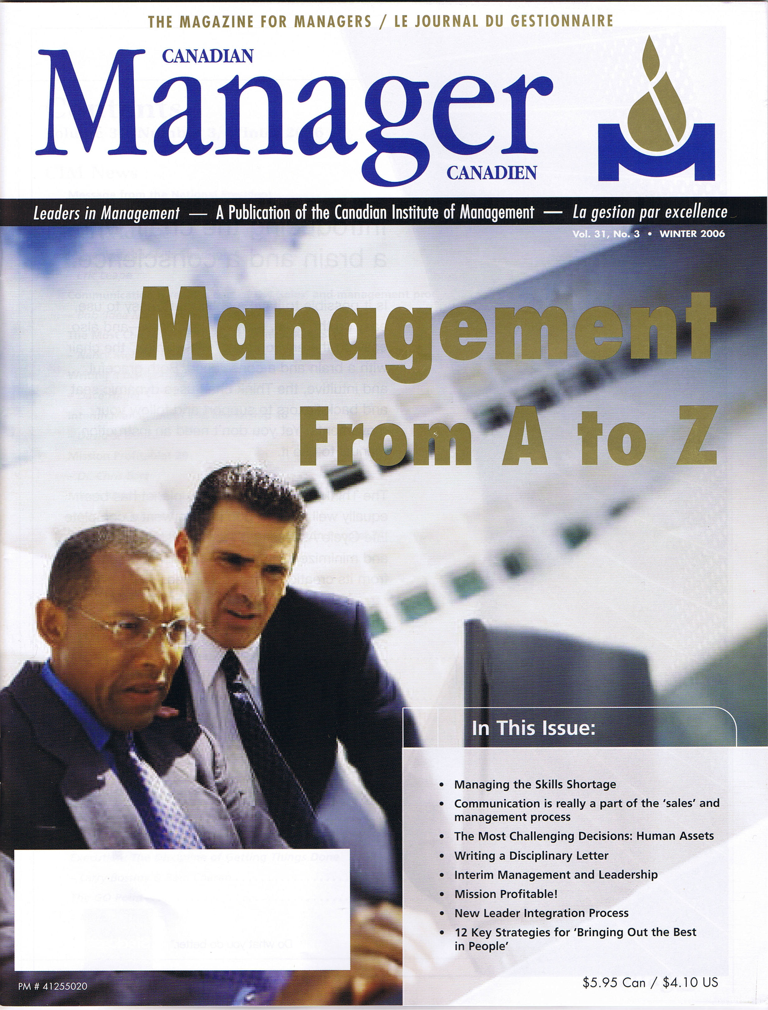 Canadian Manager Magzine is published quartlerly by the Canadian Institute of Management. This issue featured two articles by Canadian business leadership expert Bob 'Idea Man' Hooey